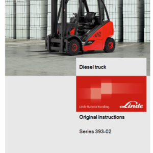 Linde Type 393 Forklift Truck H-Series: H25D-02, H30D-02, H35D-02 Repair Service Manual