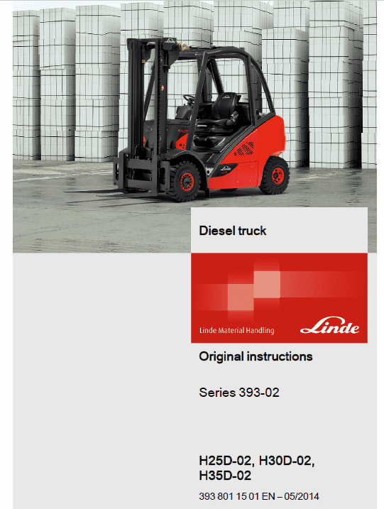 Linde Type 393 Forklift Truck H-Series: H25D-02, H30D-02, H35D-02 Repair Service Manual