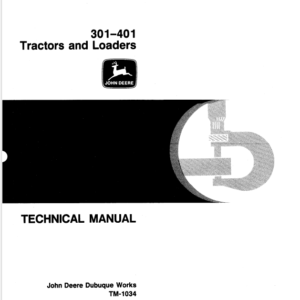 John Deere 301- 401 Tractors and Loaders Service Manual TM-1034