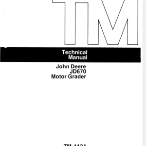 John Deere 670 Motor Grader Service Manual TM-1134