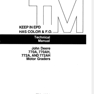 John Deere 770A, 700AH, 772A, 772AH  Motor Grader Service Manual TM-1361