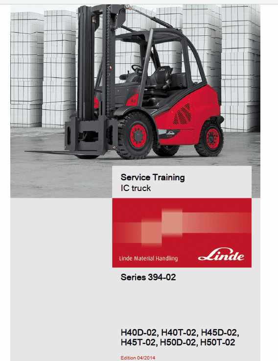 Linde 394 Forklift Truck H-Series: H40, H45, H50 Service Training (Workshop) Manual