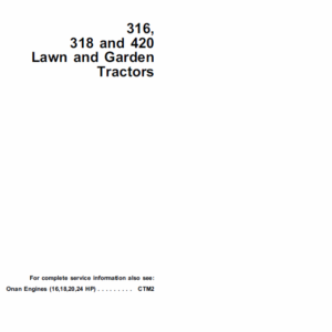 John Deere 316, 318, 420 Lawn and Garden Tractors Service Manual TM-1590