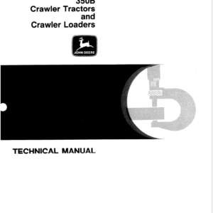 John Deere 350, 350B Crawler Tractor Loaders Service Manual TM-1032