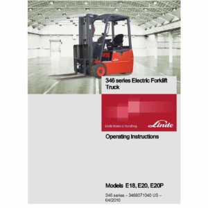 Linde Series 346 Electric Forklift Truck:  E18, E20, E20P Workshop Repair Manual