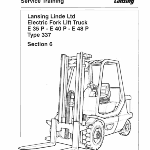 Linde Series 337 Electric Counterbalance Truck: E35, E40, E48 Repair Workshop Manual