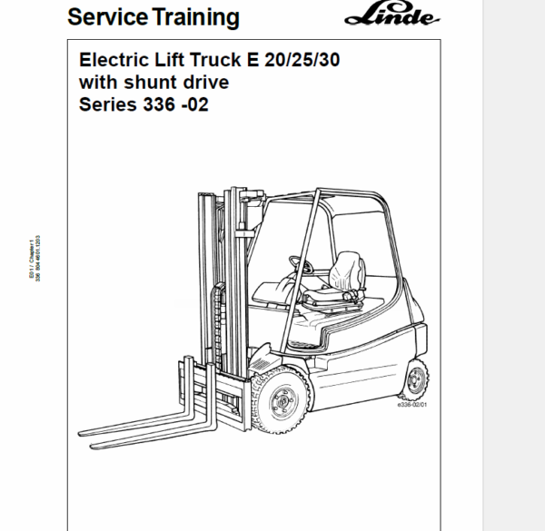 Linde Series 336 Electric Forklift Truck: E20, E25, E30 Workshop Service Manual