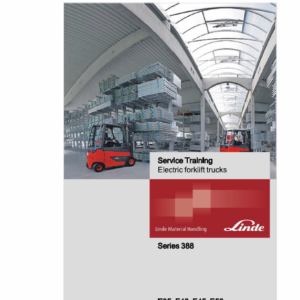 Linde Series 388 Electric Forklift Truck: E35, E40, E45, E50 Workshop Service Manual