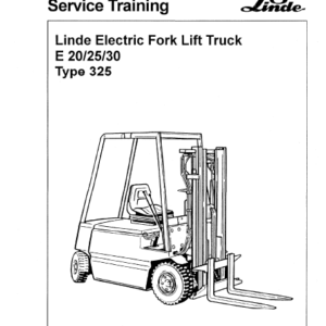 Linde Type 325 Electric Forklift Truck: E20, E25, E30 Workshop Service Manual