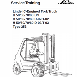 Linde Type 353 Forklift Truck: H50, H60, H70, H80 Repair Service Training Manual