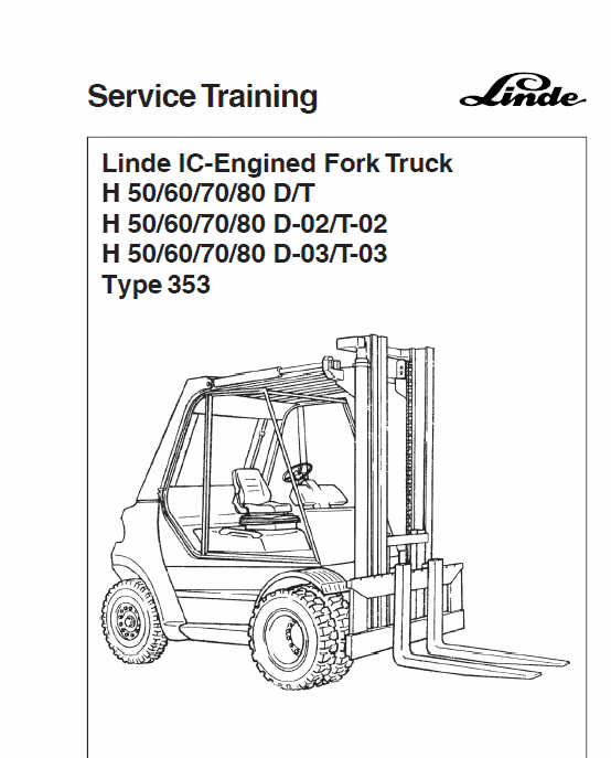 Linde Type 353 Forklift Truck: H50, H60, H70, H80 Repair Service Training Manual