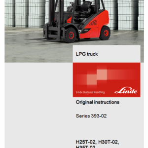 Linde Type 393 Forklift Truck H-Series: H25D-02, H30D-02, H35D-02 Repair Service Manual