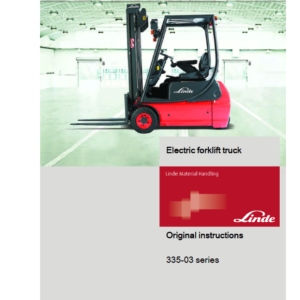 Linde Type 335-02 E-Series Electric Forklift Truck: E14, E16C, E18P, E20P Workshop Service Manual