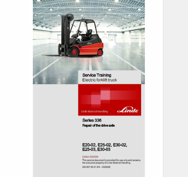 Linde Series 336 Electric Forklift Truck: E20, E25, E30 Workshop Service Manual