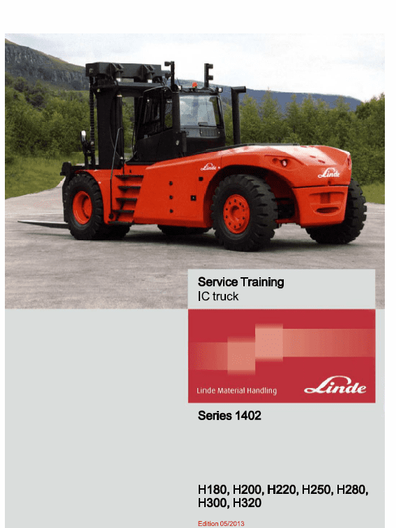 Linde Series 1402 IC Truck: H180, H200, H220, H250, H280, H300, H320 Service Training Manual