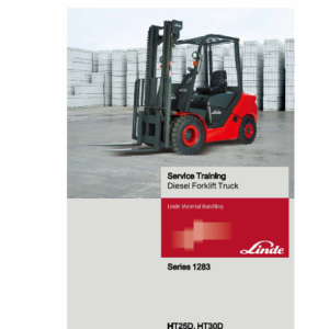 Linde Series 1283 Diesel Forklift Truck: HT25D HT25Ts HT30D HT30Ts Repair Service Manual