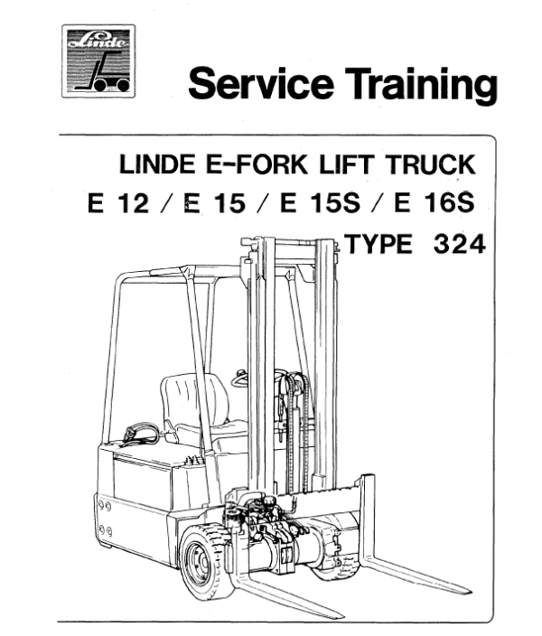 Linde Type 322, 323, 324 Forklift Model: E10, E12, E14, E15, E16, E20, E25, E30 Workshop Service Manual