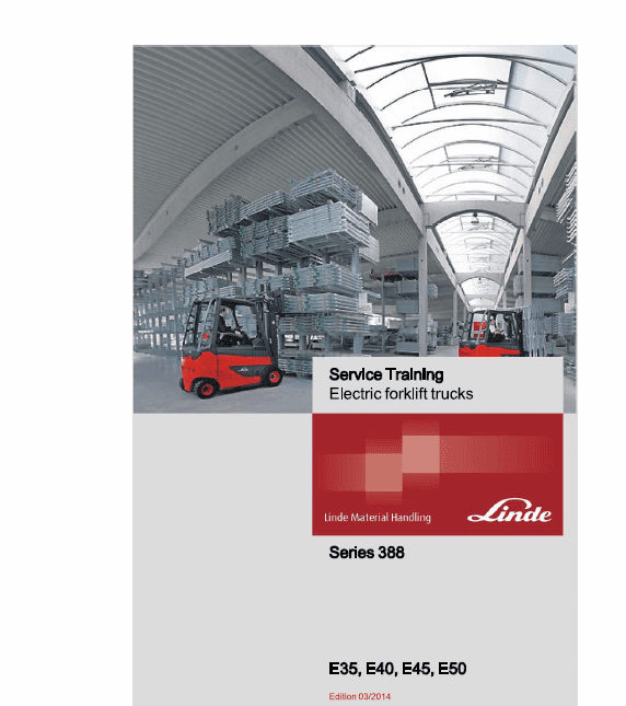 Linde Series 388 Electric Forklift Truck: E35, E40, E45, E50 Workshop Service Manual