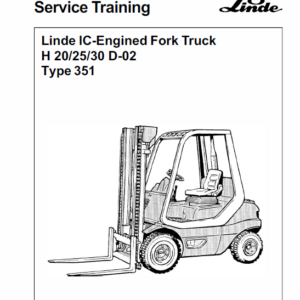 Linde Type 351 LPG Forklift Truck: H20, H25, H30, H35  Service Training Manual