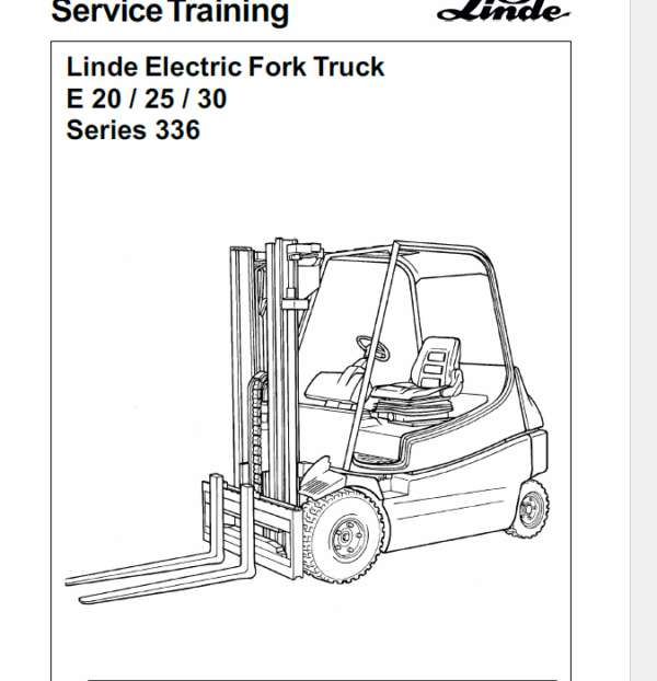 Linde Series 336 Electric Forklift Truck: E20, E25, E30 Workshop Service Manual