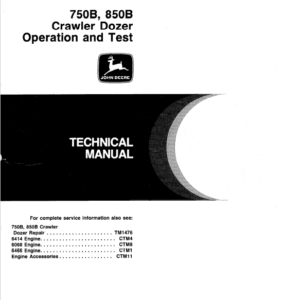 John Deere 750B, 850B Crawler Bulldozer Service Manual TM-1476