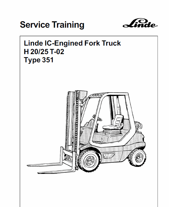 Linde Type 351 LPG Forklift Truck: H20, H25, H30, H35  Service Training Manual