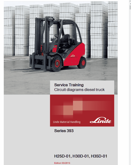 Linde Type 393 Forklift Truck H-Series: H25D-02, H30D-02, H35D-02 Repair Service Manual