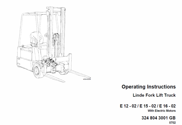 Linde Type 322, 323, 324 Forklift Model: E10, E12, E14, E15, E16, E20, E25, E30 Workshop Service Manual