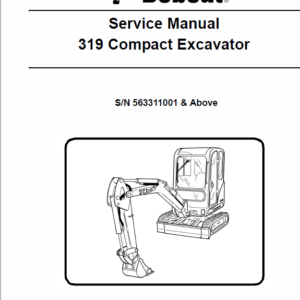 Bobcat 319 Compact Excavator Service Manual