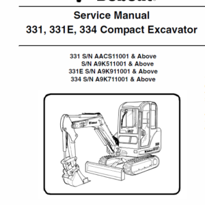 Bobcat 331, 331E and 334 Excavator Service Manual