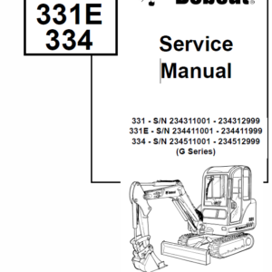 Bobcat 331, 331E and 334 Excavator Service Manual