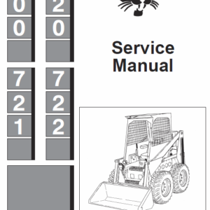 Bobcat 700, 720, 721 and 722 Skid-Steer Loader Service Manual