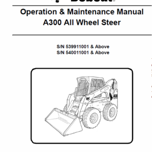 Bobcat A300 Wheel Steer Skid-Steer Loader Service Manual