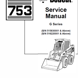 Bobcat 753 G-Series Skid-Steer Loader Service Manual