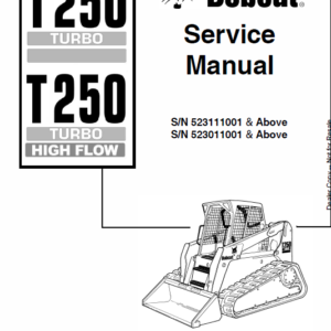 Bobcat T250 Turbo and Turbo High Flow Track Loader Service Manual