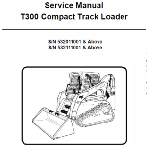 Bobcat T300 Loader Service Manual