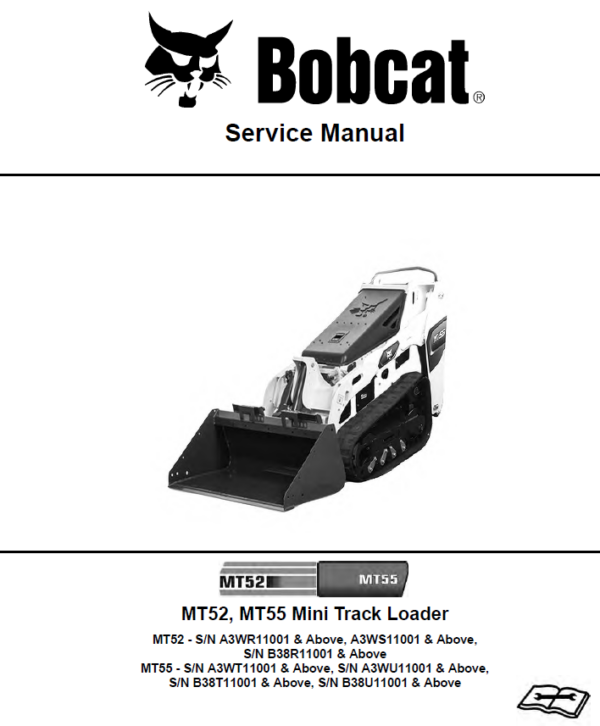 Bobcat MT52 and MT55 Mini Loader Service Manual