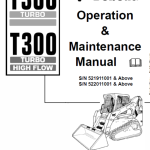 Bobcat T300 Turbo, T300 Turbo High Flow Service Manual