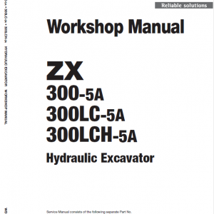 Hitachi Zx300-5a, Zx300lc-5a And Zx300lch-5a Zaxis Excavator Manual