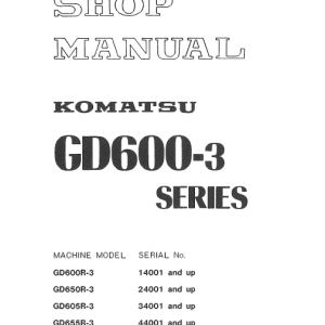 Komatsu Gd600r-3, Gd605r-3, Gd650r-3 Grader Service Manual