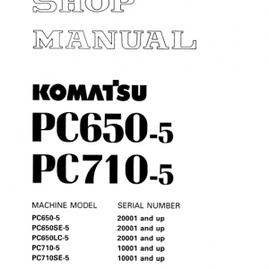 Komatsu Pc650-5 And Pc710-5 Excavator Service Manual