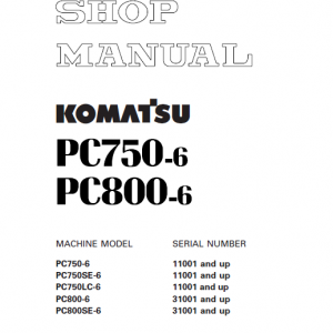 Komatsu Pc750-6, Pc750lc-6, Pc800-6 Excavator Service Manual