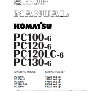 Komatsu Pc100-6, Pc120-6, Pc120lc-6, Pc130-6 Excavator Manual