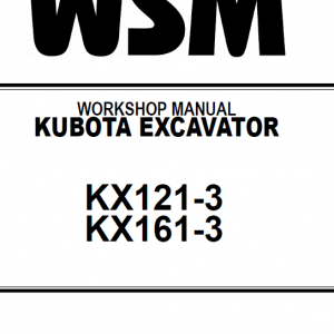 Kubota Kx121-3, Kx161-3 Excavator Workshop Service Manual