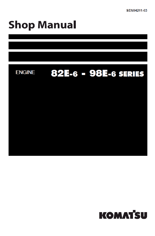 Komatsu 82e-6, 84e-6, 88e-6, 94e-6, 98e-6 Series Engine Manual