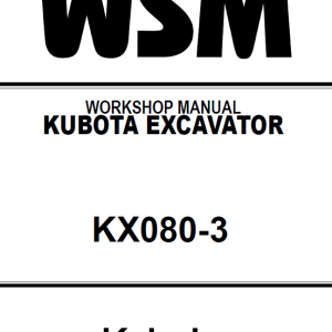 Kubota Kx080-3 Excavator Workshop Service Manual