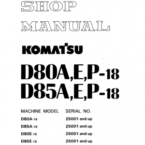 Komatsu D80a-18, D85a-18, D80e-18, D85e-18, D80p-18 Dozer Manual