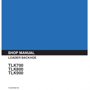 Kobelco Tlk700, Tlk800, Tlk900 Backhoe Loader Service Manual