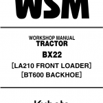 Kubota Bx22, La210, Bt600 Tractor Loader Workshop Service Manual