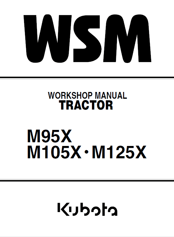 Kubota M95x, M105x, M125x Tractor Workshop Service Manual